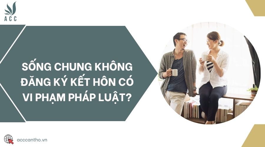 Sống chung không đăng ký fv88 đá gà trực tiếp có vi phạm pháp luật?