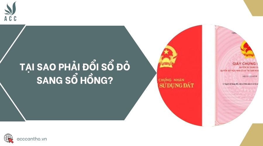 Tại sao phải đổi sổ đỏ sang sổ hồng?