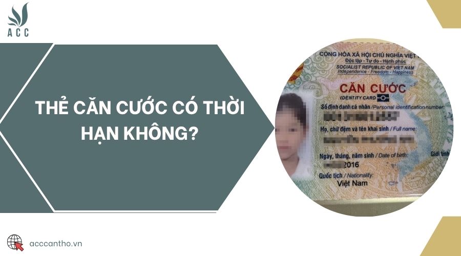 Thẻ căn cước có thời hạn không?