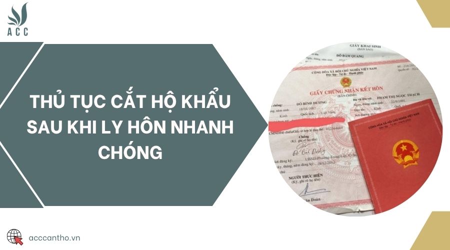 Thủ tục cắt hộ khẩu sau khi ly hôn nhanh chóng