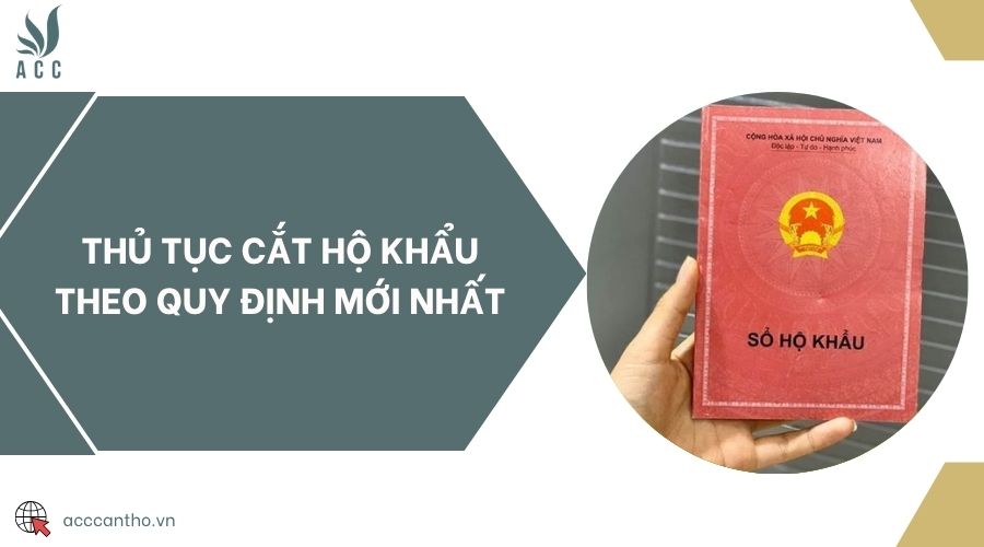 Thủ tục cắt hộ khẩu theo quy định mới nhất