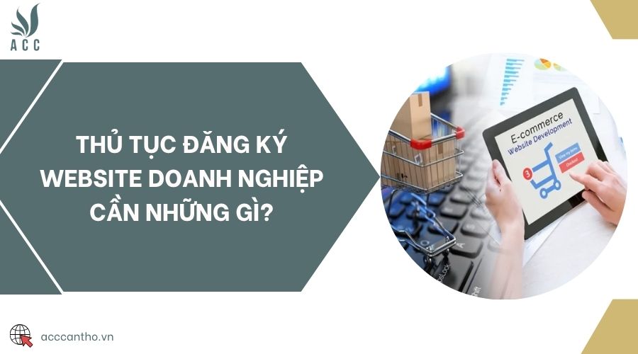 Thủ tục đăng ký website doanh nghiệp cần những gì?
