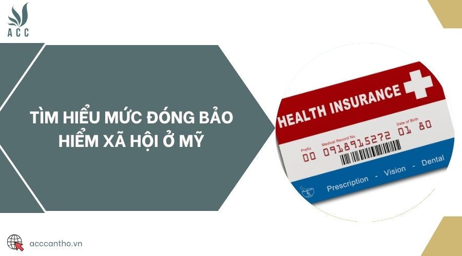 Tìm hiểu mức đóng bảo hiểm xã hội ở Mỹ