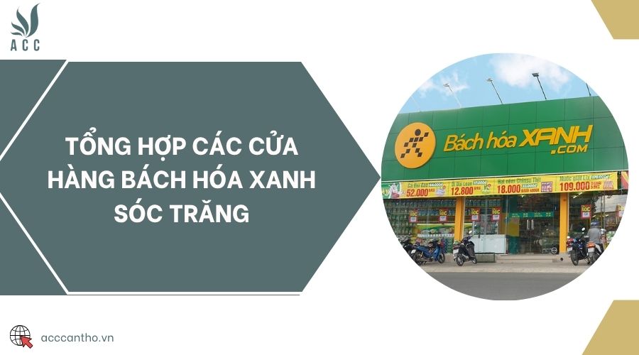 Tổng hợp các cửa hàng bách hóa xanh Sóc Trăng