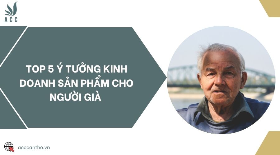 Top 5 ý tưởng fv888 sản phẩm cho người già 
