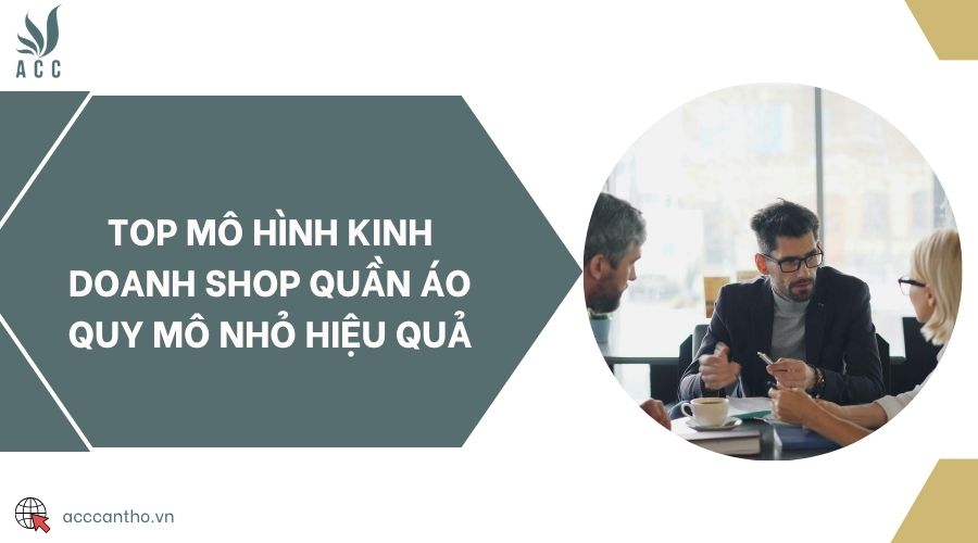 Top mô hình fv888 shop quần áo quy mô nhỏ hiệu quả