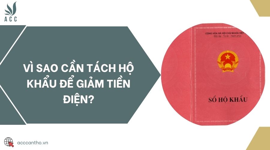 Vì sao cần tách hộ khẩu để giảm tiền điện?