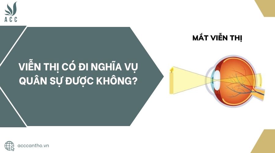 Viễn thị có đi nghĩa vụ quân sự được không?