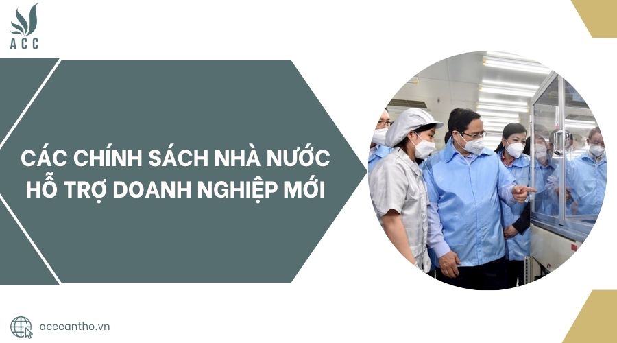 Các chính sách nhà nước hỗ trợ doanh nghiệp mới