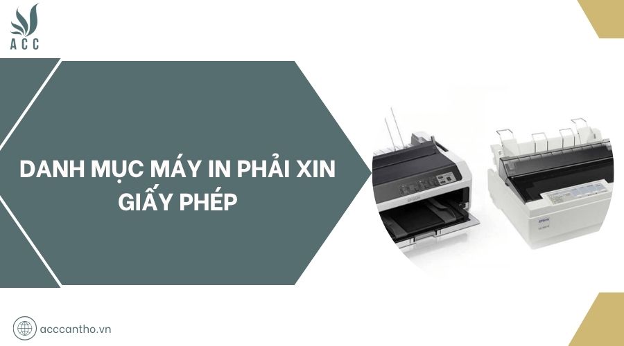 Danh mục máy in phải xin giấy phép