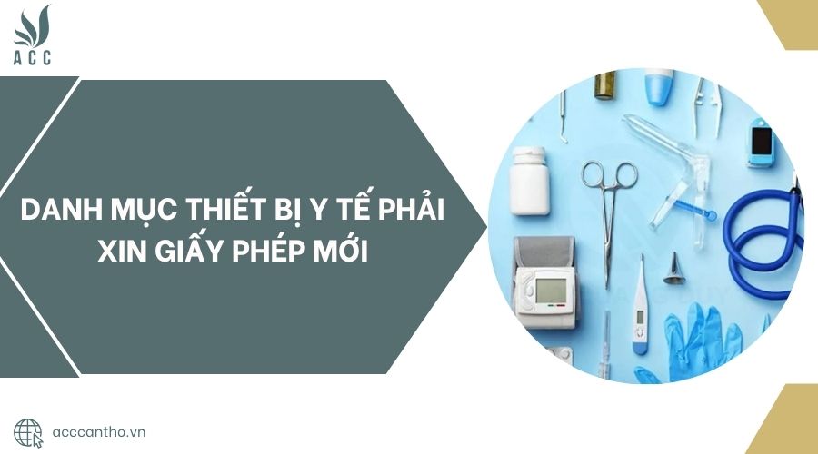 Danh mục thiết bị y tế phải xin giấy phép mới