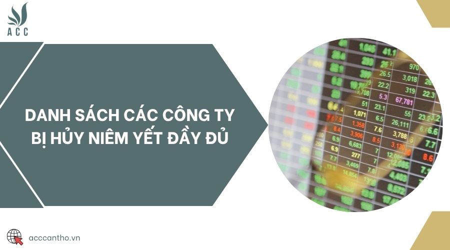 Danh sách các công ty bị hủy niêm yết đầy đủ