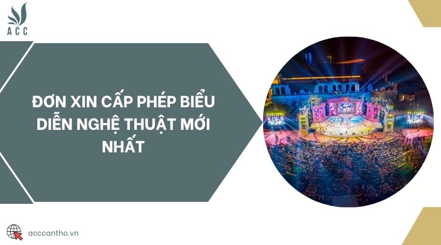 Đơn xin cấp phép biểu diễn nghệ thuật mới nhất