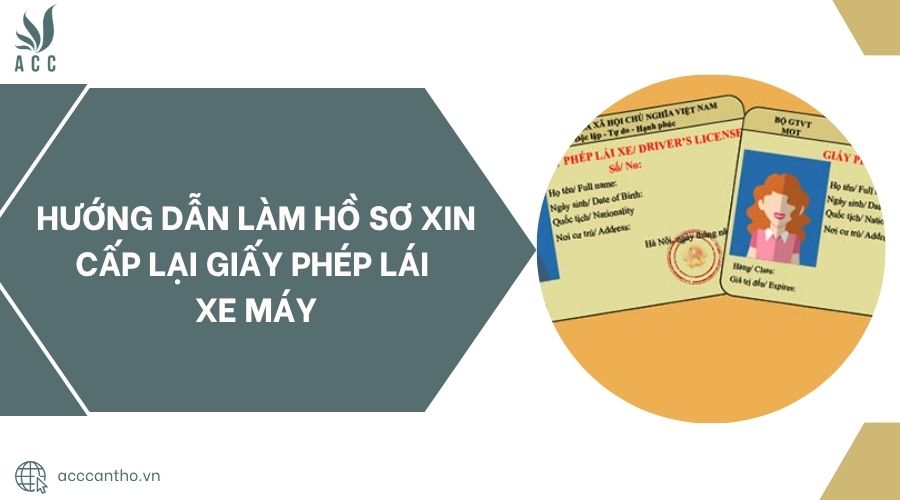 Hướng dẫn làm hồ sơ xin cấp lại giấy phép lái xe máy