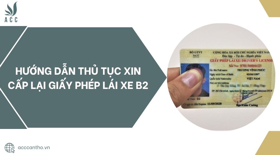 Hướng dẫn thủ tục xin cấp lại giấy phép lái xe B2