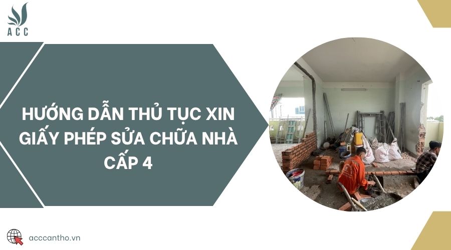Hướng dẫn thủ tục xin giấy phép sửa chữa nhà cấp 4