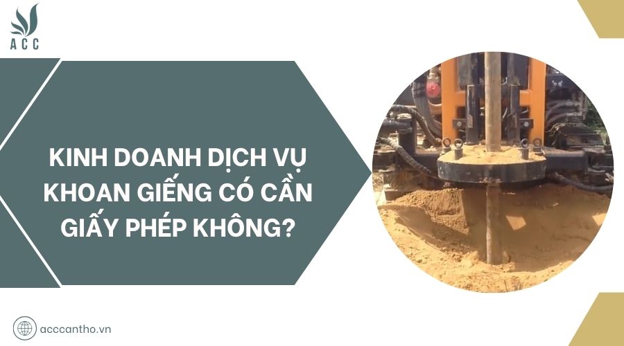 Kinh doanh fv888 khoan giếng có cần giấy phép không?