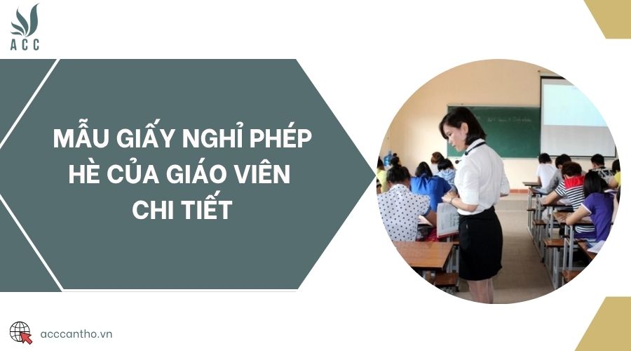 Mẫu giấy nghỉ phép hè của giáo viên chi tiết