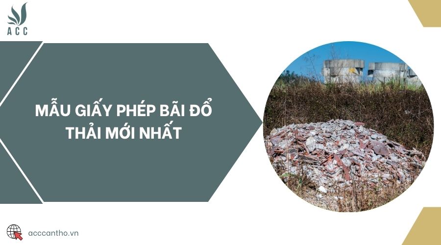 Mẫu giấy phép bãi đổ thải mới nhất