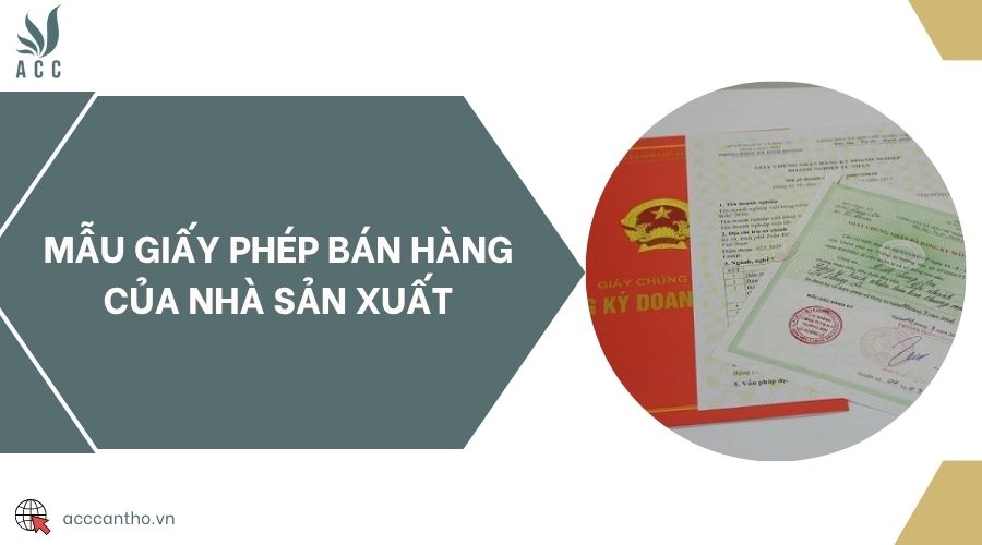 Mẫu giấy phép bán hàng của nhà sản xuất