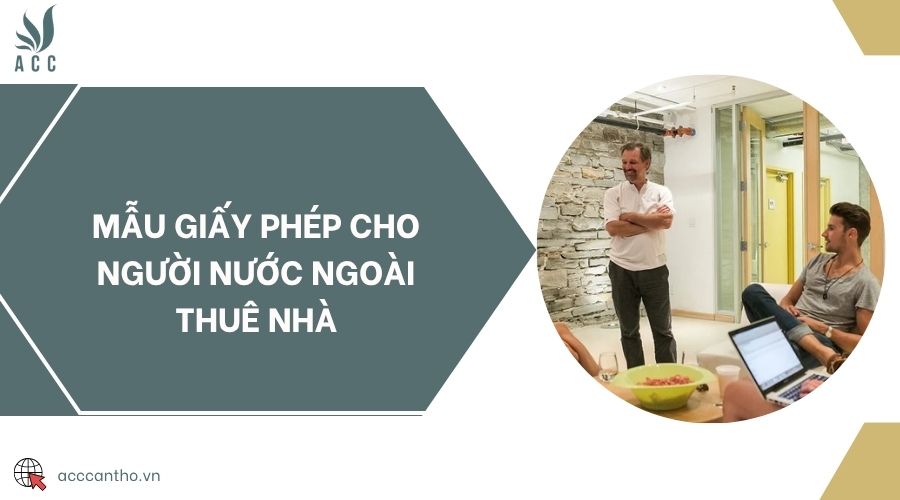 Mẫu giấy phép cho người nước ngoài thuê nhà