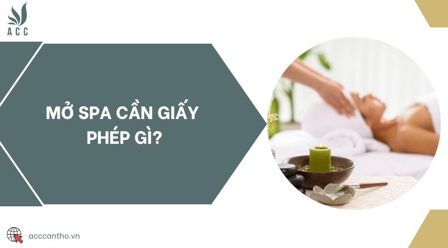 Mở spa cần giấy phép gì?