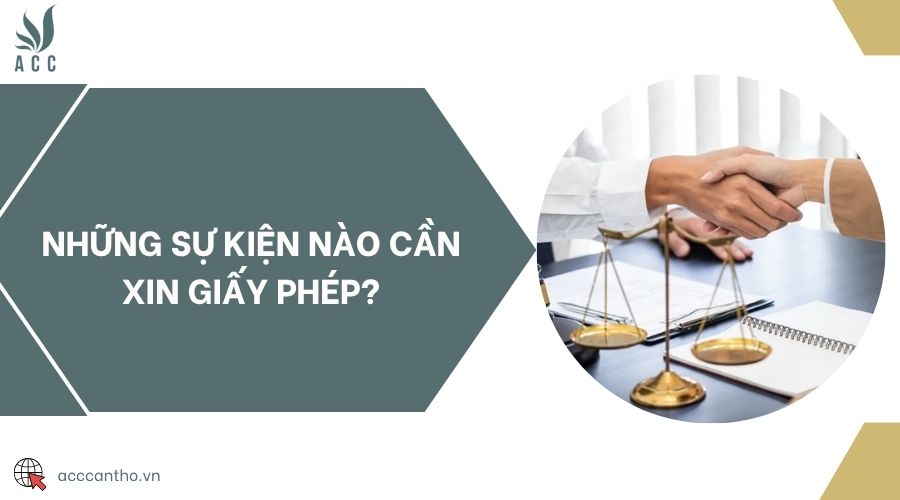 Những sự kiện nào cần xin giấy phép?