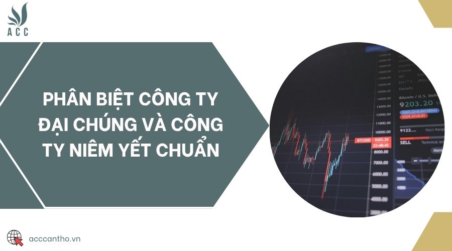 Phân biệt công ty đại chúng và công ty niêm yết chuẩn
