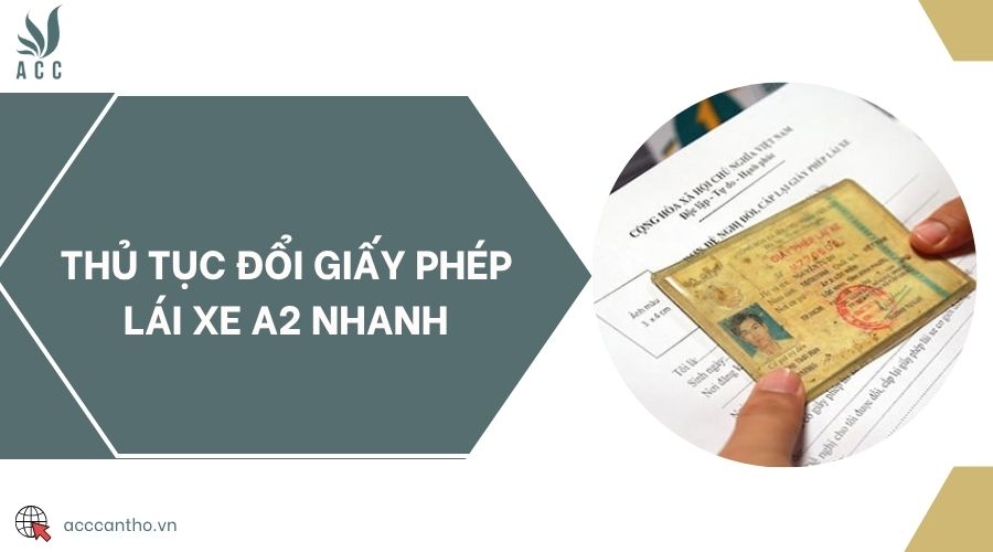 Thủ tục đổi giấy phép lái xe A2 nhanh