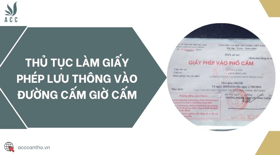 Thủ tục làm giấy phép lưu thông vào đường cấm giờ cấm