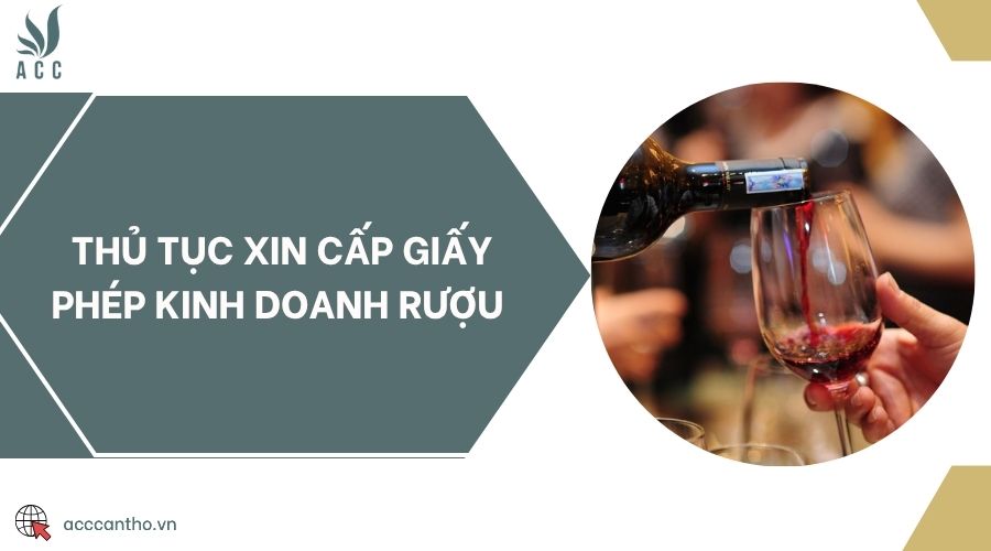 Thủ tục xin cấp giấy phép fv888 rượu 