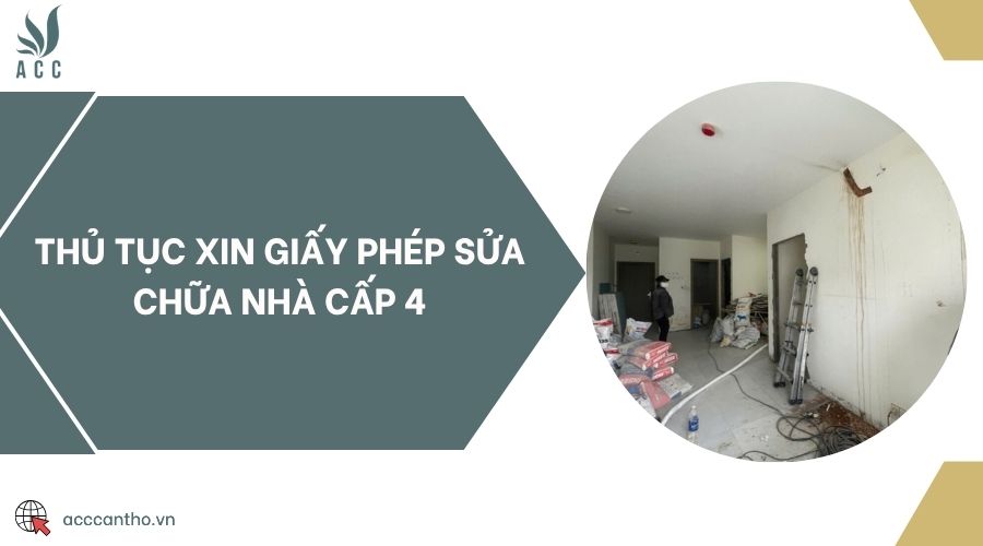 Thủ tục xin giấy phép sửa chữa nhà cấp 4