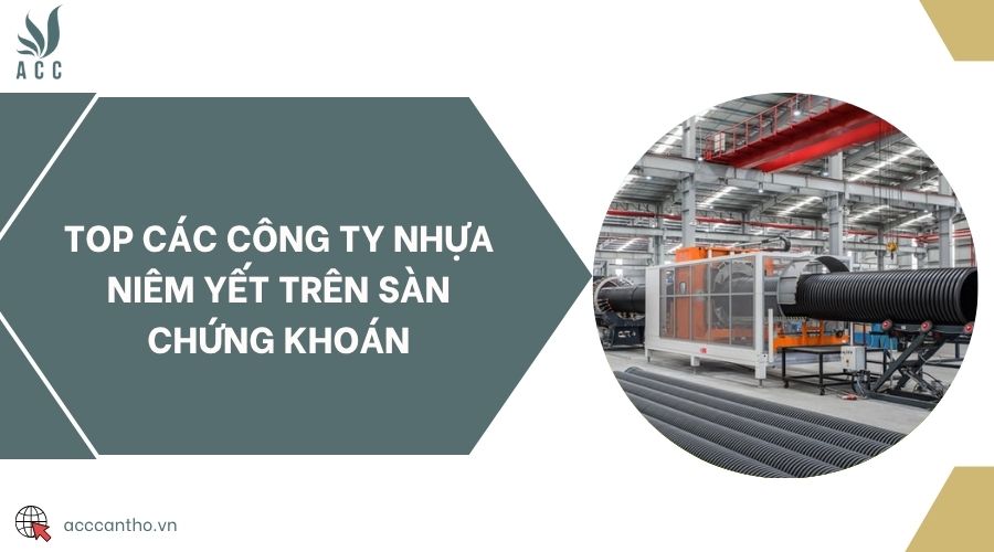 Top các công ty nhựa niêm yết trên sàn chứng khoán