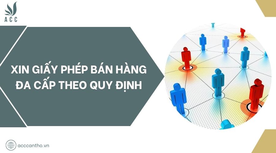 Xin giấy phép bán hàng đa cấp theo quy định