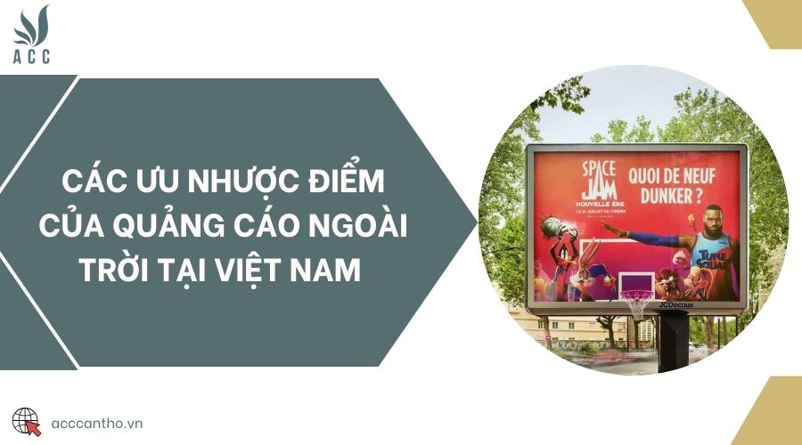 Các ưu nhược điểm của quảng cáo ngoài trời tại Việt Nam 