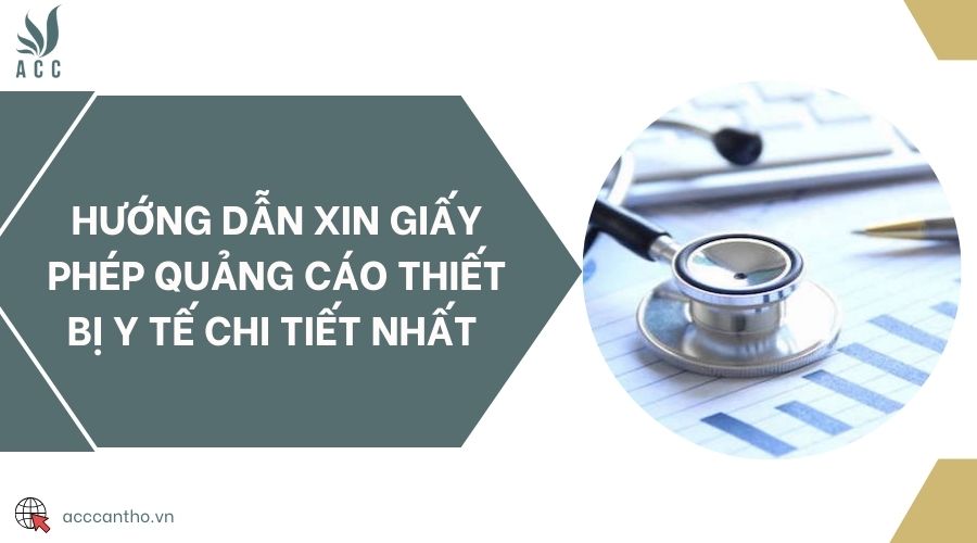 Hướng dẫn xin giấy phép quảng cáo thiết bị y tế chi tiết nhất 