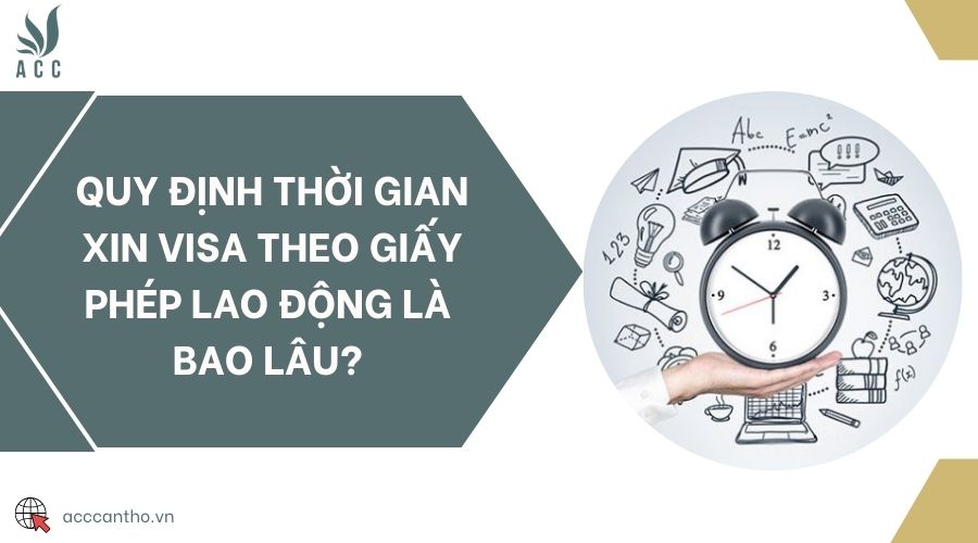 Quy định thời gian xin visa theo giấy phép fv88 link là bao lâu? 