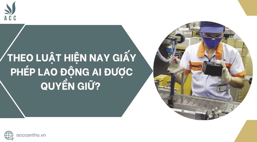 Theo luật hiện nay giấy phép fv88 link ai được quyền giữ? 