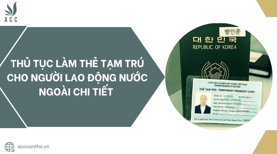 Thủ tục làm thẻ tạm trú cho người fv88 link nước ngoài chi tiết 