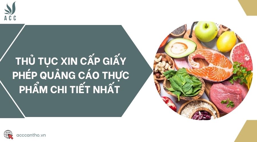 Thủ tục xin cấp giấy phép quảng cáo thực phẩm chi tiết nhất 