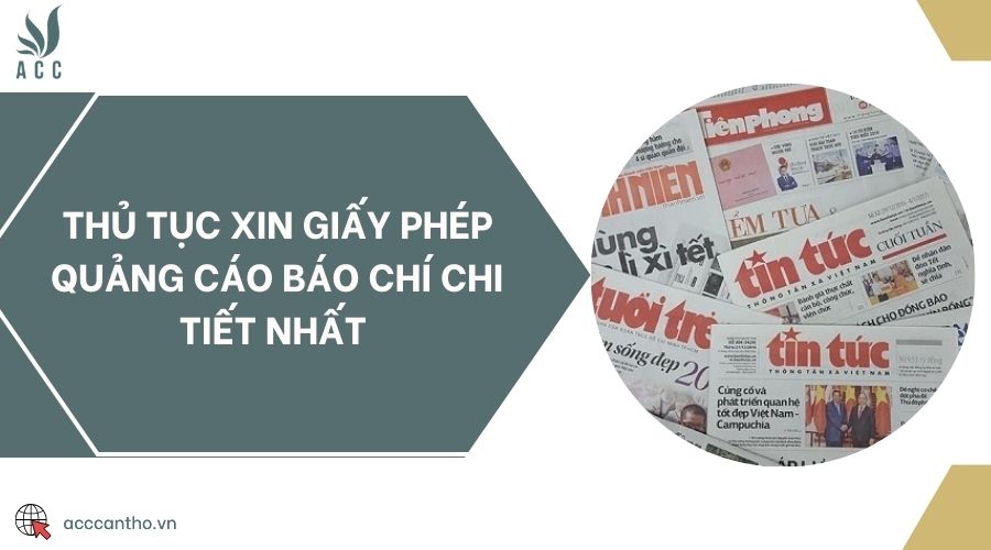 Thủ tục xin giấy phép quảng cáo báo chí chi tiết nhất 