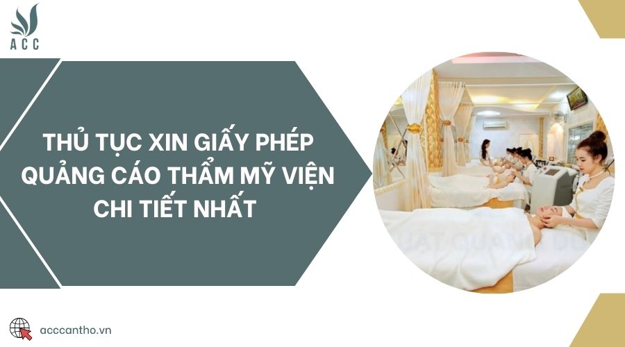 Thủ tục xin giấy phép quảng cáo thẩm mỹ viện chi tiết nhất 