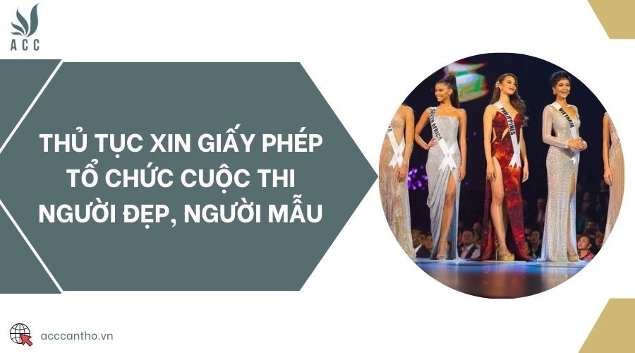 Thủ tục xin giấy phép tổ chức cuộc thi người đẹp, người mẫu