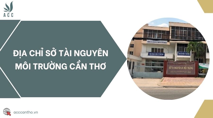 Địa chỉ Sở Tài nguyên Môi trường Cần Thơ