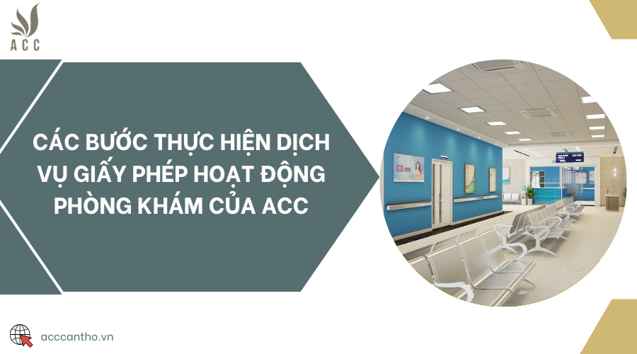 Các bước thực hiện fv888 giấy phép hoạt động phòng khám của ACC