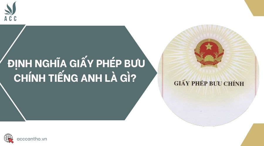 Định nghĩa giấy phép bưu chính tiếng Anh là gì? 
