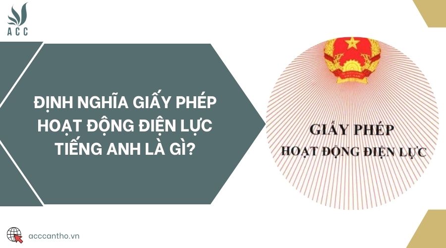 Định nghĩa giấy phép hoạt động điện lực tiếng Anh là gì? 