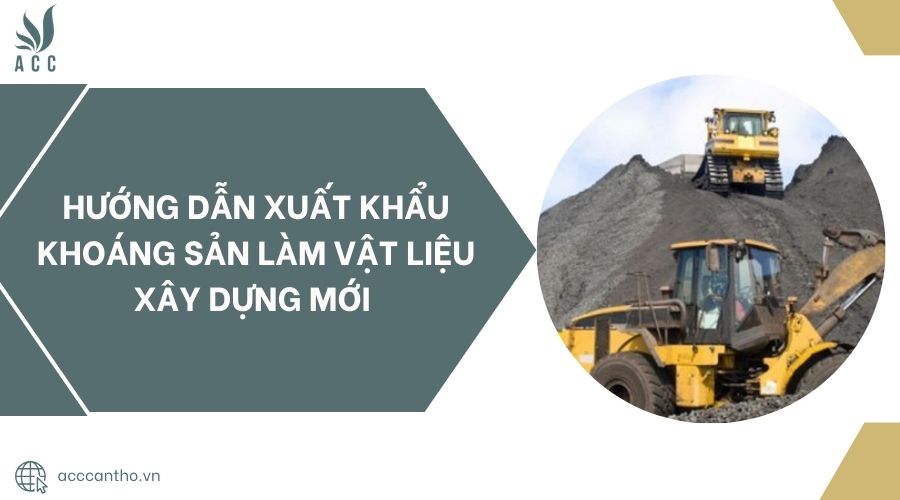 Hướng dẫn xuất khẩu khoáng sản làm vật liệu fv88 vn mới 