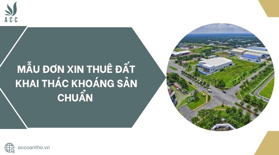 Mẫu đơn xin thuê đất khai thác khoáng sản chuẩn 