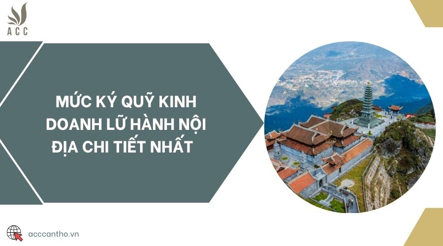 Mức ký quỹ fv888 lữ hành nội địa chi tiết nhất 